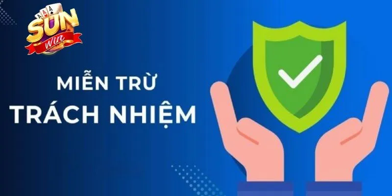 Miễn Trừ Trách Nhiệm Sunwin - Nội Dung Quy Định Mới 3 Sunwin Việc thiết lập điều khoản miễn trừ là điều cần thiết