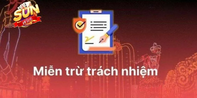Miễn Trừ Trách Nhiệm Sunwin - Nội Dung Quy Định Mới 1 Sunwin Tìm hiểu chung về điều khoản miễn trừ trách nhiệm Sunwin