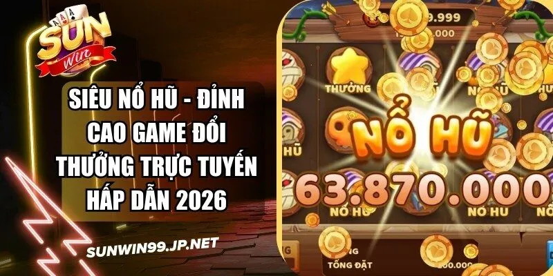 Siêu Nổ Hũ